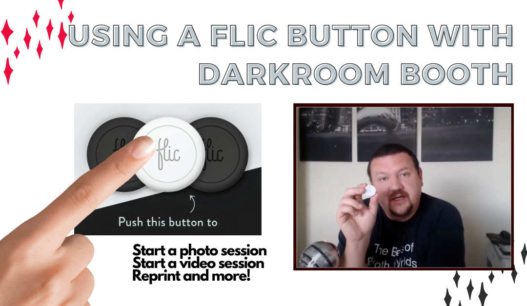 Using a Flic Button with Darkroom Booth
