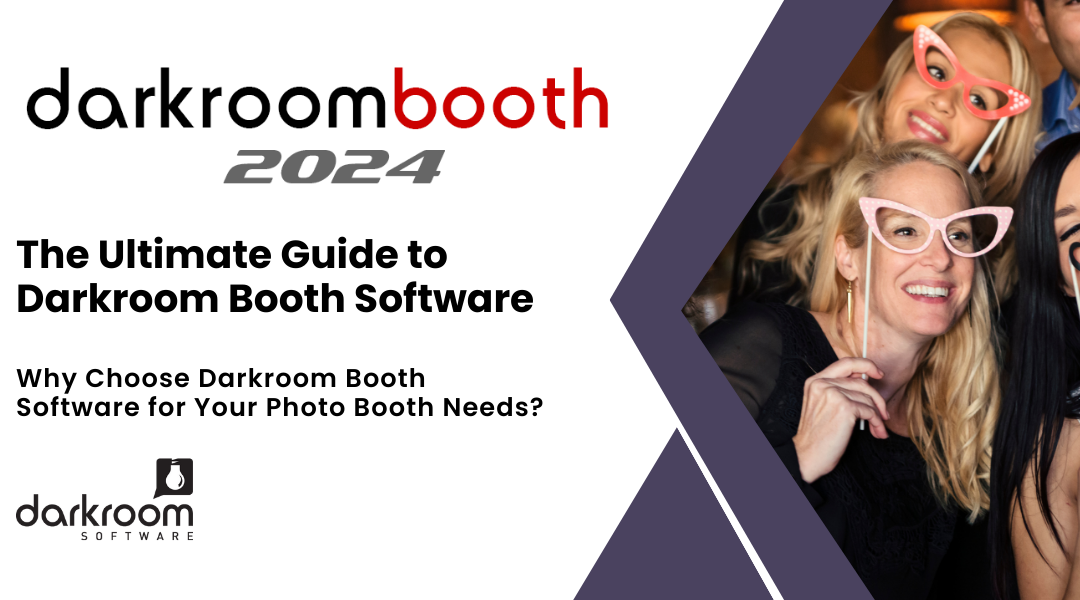 The Ultimate Guide to Darkroom Booth Software
